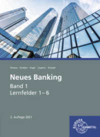 Neues Banking Band 1 Lernfelder  1- 6 Bd.1 : Lernfelder 1-6 (Neues Banking 1) （2. Aufl. 2021. 580 S. 260 mm）