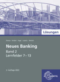 Lösungen zu 71015 Neues Banking Band 2 Lernfelder 7-13 (Neues Banking - Lehrwerke für die Berufsausbildung) （2. Aufl. 2022. 168 S. 260 mm）