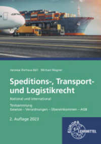 Speditions-, Transport- und Logistikrecht - National und international : TextsammlungGesetze - Verordnungen - Übereinkommen - AGB （2. Aufl. 2024. 528 S. 215 mm）