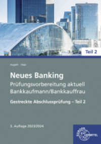 Neues Banking Prüfungsvorbereitung aktuell Bankkaufmann/Bankkauffrau : Gestreckte Abschlussprüfung - Teil 2 (Neues Banking - Lehrwerke für die Berufsausbildung) （3. Aufl. 2023. 591 S. 297 mm）