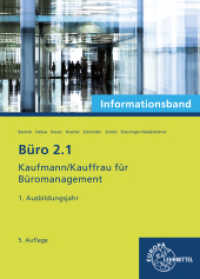 Büro 2.1 - Kaufmann/Kauffrau für Büromanagement, Informationsband, 1. Ausb.jahr : Kaufmann/Kauffrau für Büromanagement (Büro 2.1 - Lehrwerke für die Berufsausbildung) （5. Aufl. 2024. 260 mm）
