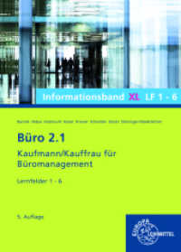 Büro 2.1 Informationsband XL, Lernfelder 1 - 6 : Kaufmann/Kauffrau für Büromanagement (Büro 2.1 - Lehrwerke für die Berufsausbildung) （5. Aufl. 2024. 640 S. 260 mm）