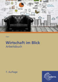Arbeitsbuch Wirtschaft im Blick : Wirtschaftskunde für nicht kaufmännische Berufsschulen （7. Aufl. 2024. 168 S. 297 mm）
