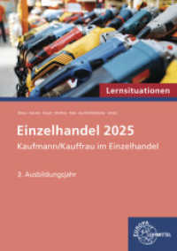 Lernsituationen Einzelhandel 2025, 3. Ausbildungsjahr : Kaufmann/Kauffrau im Einzelhandel （2022. 303 S. zahlr. Abb., 4-fbg., DIN A4, brosch. 297 mm）