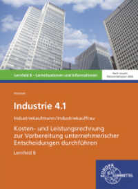 Industrie 4.1, Kosten- und Leistungsrechnung zur Vorbereitung  unternehmerischer Entscheidungen durchführen , LF 8 (Industrie 4.1 - Lehrwerke für die Berufsausbildung) （2025. 260 mm）
