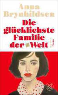 Die glücklichste Familie der Welt : Roman | Eine junge Frau, eine jüdische Familie und eine unendlich kurze Reise nach Berlin （1. Auflage. 2026. 304 S. 205.00 mm）