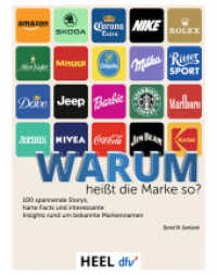 100 Markennamen - Warum heißt die Marke so? : 100 spannende Storys, harte Facts und interessante Insights rund um bekannte Markennamen （2024. 224 S. 210 mm）