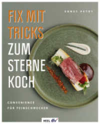 Fix mit Tricks zum Sternekoch : Convenience für Feinschmecker. Entspannte Sterneküche für zuhause （2024. 128 S. 250 mm）