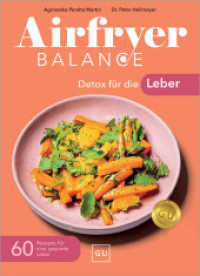 Airfryer Balance - Detox f&uuml;r die Leber : 60 Rezepte f&uuml;r eine gesunde Leber （2026. 176 S. 100 Farbfotos. 235 mm）