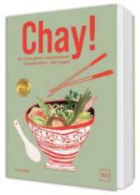 Chay! : Die Rezepte meiner vietnamesischen Schwiegereltern - @samtastytreats pr&auml;sentiert Foodklassiker in moderner vegetarischer und veganer &Uuml;bersetzung