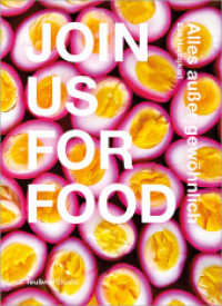 Join us for food : Alles au&szlig;er gew&ouml;hnlich - Ein Kochbuch f&uuml;r Gastgeber （1. Auflage）