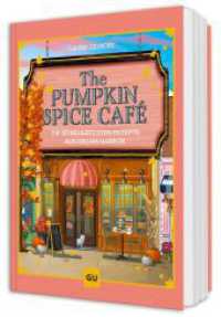 The Pumpkin Spice Caf&eacute; - Das Koch- und Backbuch : Die 60 beliebtesten Rezepte aus Dream Habor