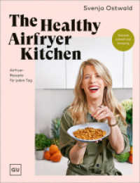 The Healthy Airfryer Kitchen - signierte Ausgabe : SPIEGEL-Bestseller | Gesund， schnell und knusprig - über 70 kreative vegetarische Alltags-Rezepte
