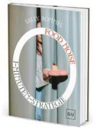 1-Minuten-Strategie Food Noise : Warum dein Kopf st&auml;ndig ans Essen denkt: Trigger erkennen, Hei&szlig;hunger stoppen. Soforthilfen gegen das Gedankenkarussell ums Essen （1. Auflage）