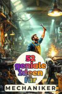 52 geniale Ideen für Mechaniker （2025. 110 S. 229 mm）
