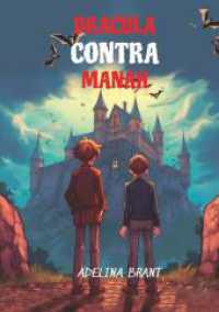 Dracula Contra Manah : Sprachniveau A2 Englisch-deutsche Übersetzung (Gestufte Englische Lesebücher 23) （2024. 92 S. 210.000 mm）