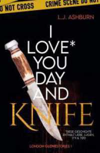 I love you Day and Knife (London Glovestories 1) （2024. 352 S. 205.000 mm）