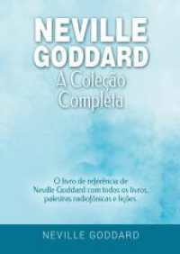 Neville Goddard - A Coleção Completa: O livro de referência de Neville Goddard com todos os livros, palestras radiofônic (Manifestar com Neville Goddard e a Lei da Assunção 2) （2024. 460 S. 297.000 mm）