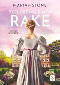 Verlobt mit einem Rake - Zweiter Band der Dukes & Secrets-Reihe : Ein Regency-Liebesroman (Dukes & Secrets 2) （2024. 332 S. 210.000 mm）