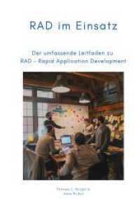 RAD im Einsatz : Der umfassende Leitfaden zu RAD - Rapid Application Development （2024. 112 S. 210.000 mm）