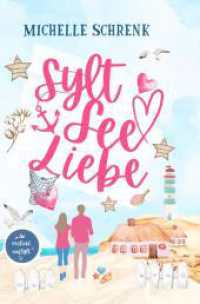 Syltseeliebe (Verliebt auf Sylt 1) （2024. 304 S. 205.000 mm）