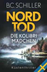 Nordtod - Die Kolibrimädchen （2024. 356 S. 190.000 mm）