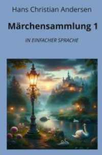 Märchensammlung 1: In Einfacher Sprache (Klassiker in einfacher Sprache 37) （2024. 72 S. 190.000 mm）