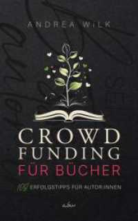 Crowdfunding für Bücher. : 108 Erfolgstipps für Autor:innen (sei bestseller autor:in 4) （2024. 136 S. 205.000 mm）