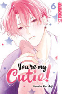 You're My Cutie! 06 (You're My Cutie! 6) （2024. 192 S. 18.8 cm）