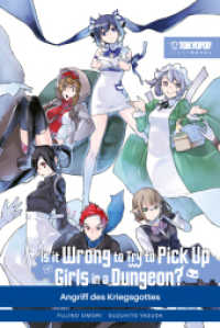Is it wrong to try to pick up Girls in a Dungeon? Light Novel 08 : Angriff des Kriegsgottes (Is it wrong to try to pick up Girls in a Dungeon? Light Novel 8) （2025. 504 S. 21.5 cm）