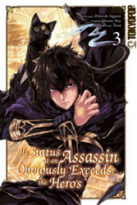 My Status as an Assassin Obviously Exceeds the Hero's 03 (My Status as an Assassin Obviously Exceeds the Hero's 3) （2025. 196 S. mit Farbseiten. 18.8 cm）
