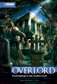 Overlord Light Novel 07 HARDCOVER : Eindringlinge in der Großen Gruft (Overlord Light Novel 7) （2025. 336 S. mit Farbseiten. 21.5 cm）