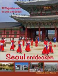 Seoul entdecken: 30 Tagestouren in und um Seoul
