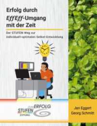 Erfolg durch EffEff-Umgang mit der Zeit: Der STUFEN-Weg zur individuell-optimalen Selbst-Entwicklung