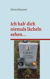 Ich hab' dich niemals lächeln sehen...: Die Suche nach Lebensspuren meiner Tante Rosalia Graf, die von den Nationalsozialisten hingerichtet wurde