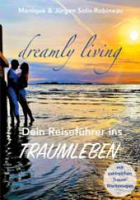 dreamly living: Dein Reiseführer ins Traumleben