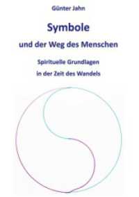 Symbole und der Weg des Menschen: Spirituelle Grundlagen in der Zeit des Wandels