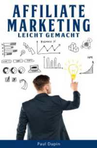 Affiliate-Marketing leicht gemacht （2024. 156 S. 190 mm）