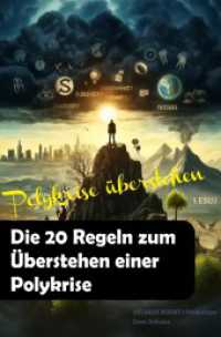 Polykrise überstehen - Die 20 Regeln zum Überstehen einer Polykrise （2. Aufl. 2024. 128 S. 205 mm）
