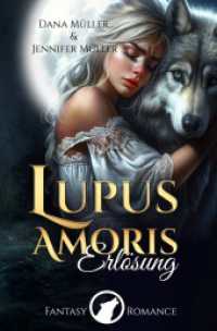 Lupus Amoris : Erlösung （2024. 284 S. 190 mm）