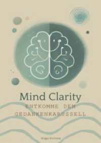 Mind Clarity : Entkomme dem Gedankekarussell （2024. 128 S. 240 mm）