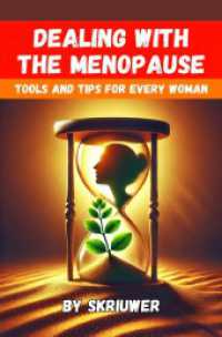 Dealing with the Menopause: Tools and Tips for Every Woman