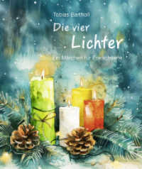 Die vier Lichter : Ein M&auml;rchen f&uuml;r Erwachsene