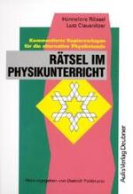 Kopiervorlagen Physik / Rätsel im Physikunterricht : Kommentierte Kopiervorlagen für die alternative Physikstunde (Kopiervorlagen Physik) （4. überarbeitete und erweiterte Auflage 2008. 2008. 116 S. s./w.）