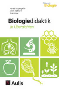 Biologiedidaktik in Übersichten （3. Aufl. 2012. 128 S. zahlr. farb. Ill. 19 cm）