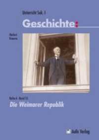 Unterricht Geschichte / Reihe A, Band 13: Die Weimarer Republik : Unterricht Geschichte (Unterricht Geschichte) （Auflage 2011. 2011. 136 S. zahlr. schw.-w. Abb. 29.7 cm）