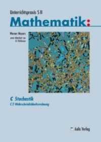 Unterrichtspraxis S II Mathematik / C2 Wahrscheinlichkeitsrechnung : C Stochastik (Unterrichtspraxis S II Mathematik) （2010. 112 S. zweifarbig, zahlr. Abb., mit 1 CD-ROM. 29.7 cm）