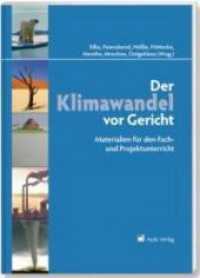 Der Klimawandel vor Gericht : Materialien für den Fach- und Projektunterricht （244 S. m. zahlr. Abb. 29.7 cm）