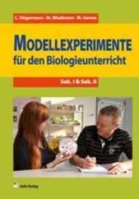Modellexperimente für den Biologieunterricht : Sek. I & Sek. II （200 S. m. zahlr. Abb. 29.6 cm）