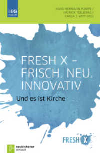 Fresh X. Frisch. Neu. Innovativ : Und es ist Kirche (Beiträge zu Evangelisation und Gemeindeentwicklung) （02., NED. 2020. 152 S. 220 mm）